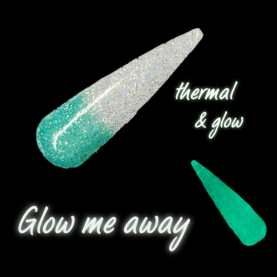 Glow me away